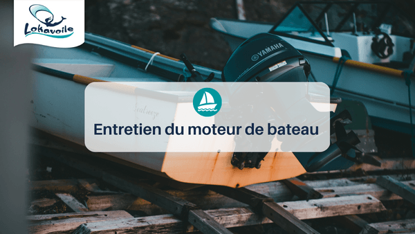 Entretien moteur bateau, comment le réaliser?